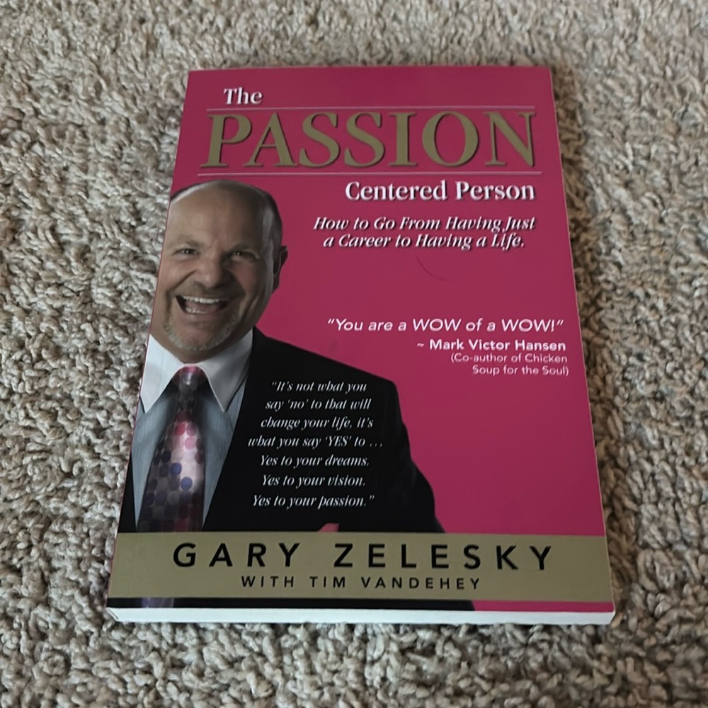 The passion centered person Gary Zelesky